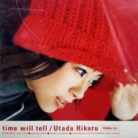 宇多田ヒカル [Hikaru Utada] - Time Will Tell