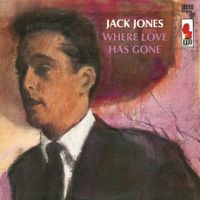 Jack Jones - Where Love Has Gone