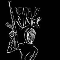 UhOhSlater - Death by Slater