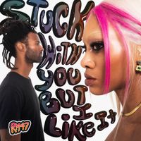 RM47, MAAD & Raleigh - Stuck With You But I Like It