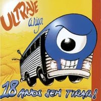 Ultraje A Rigor - 18 Anos Sem Tirar