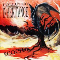 Polluted Inheritance - Ecocide