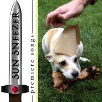 Sun Sneezer - Premiere Songs