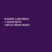 Eugene Carchesio - Circle Drum Music