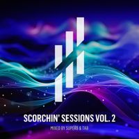 Super8 & Tab - Scorchin' Sessions Vol. 2