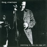 Doug Stanhope - Something To Take The Edge Off