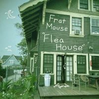 Frat Mouse - Flea House