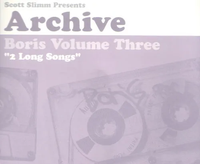 Boris - Archive Volume Three: 2 Long Songs