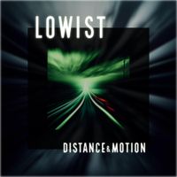 Lowist - Distance & Motion
