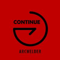 Arcwelder - Continue