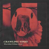 Crawling Vines - Who Killed William Goose?