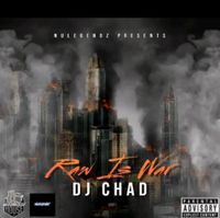 DJ Chad - Raw is War
