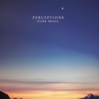 DARK MANA - Perceptions