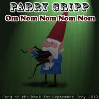 Parry Gripp - Nom Nom Nom Nom Nom Nom Nom
