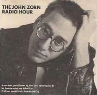John Zorn - The John Zorn Radio Hour
