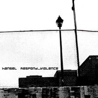HANSEL - Respond_Violence
