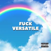 Versatile - Fuck Versatile