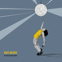 Mars Mignon - We Should Dance More