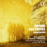 Vox Luminis / A Nocte Temporis / Lionel Meunier / Reinoud Van Mechelen - Orph&eacute;e aux enfers