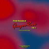 Ginger Root - Fresh Sounds of Ginger Root