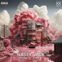 Nasty Jack - Toxic City