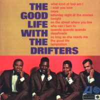 The Drifters - The Good Life With The Drifters