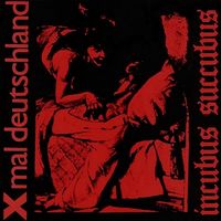Xmal Deutschland - Incubus Succubus