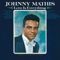 Johnny Mathis - Love Is Everything