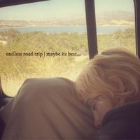 maybe it's best... - endless roadtrip