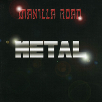 Manilla Road - Metal