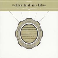 Aram Bajakian - Aram Bajakian's Kef