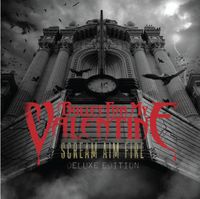 Bullet For My Valentine - Scream Aim Fire (Deluxe Edition)