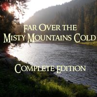 Clamavi De Profundis - Far Over the Misty Mountains Cold - Complete Edition