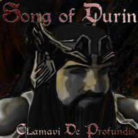 Clamavi De Profundis - Song of Durin (Complete Edition)