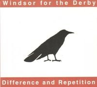 Windsor for the Derby - Difference and Repetition