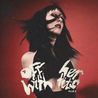 Allie X - Off With Her Tits