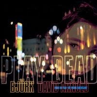 Bj&ouml;rk - Play Dead