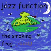 Jazz Function - the smoking frog
