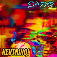 Satyr - Neutrino!