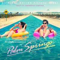 Cornbread Compton - Palm Springs: Original Motion Picture Score