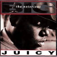 The Notorious B.I.G. - Juicy