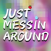 Johark - Just Messin' Around