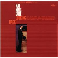 Nat "King" Cole - Looking Back