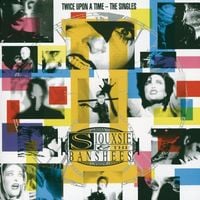 Siouxsie and the Banshees - Twice Upon a Time: The Singles