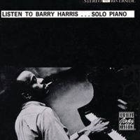 Barry Harris - Listen to Barry Harris... Solo Piano