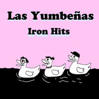 Las Yumbe&ntilde;as - Iron Hits 1