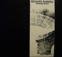 Richard Ramirez - Tracking Device