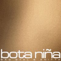 Bad Gyal - Bota Ni&ntilde;a