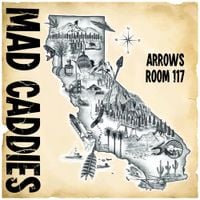 The Mad Caddies - Arrow Room 117