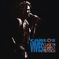 Carlos Vives - Cl&aacute;sicos de la Provincia